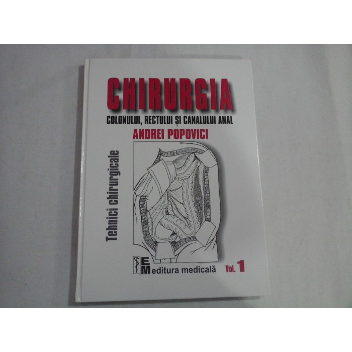 CHIRURGIA COLONULUI, RECTULUI SI CANALUL ANAL - ANDREI POPOVICI